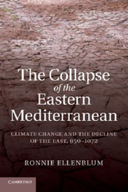 Collapse of the Eastern Mediterranean Climate Change and the Decline of the East, 9501072  9781107688735 Front Cover