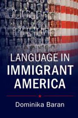 Language in Immigrant America  9781107689817 Front Cover