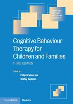 Cognitive Behaviour Therapy for Children and Families 3rd 9781107689855 Front Cover