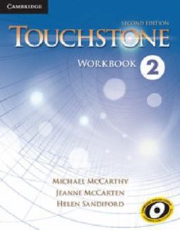 TOUCHSTONE LEVEL 2 WORKBOOK 2ND EDITION 2nd 9781107690370 Front Cover
