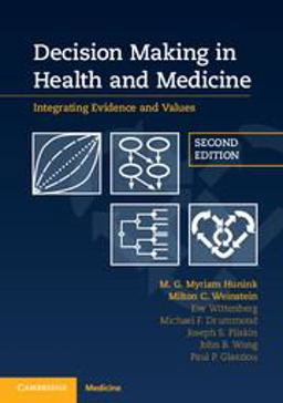 Decision Making in Health and Medicine Integrating Evidence and Values 2nd 9781107690479 Front Cover