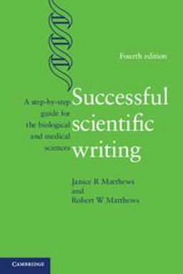 Successful Scientific Writing A Step-By-Step Guide for the Biological and Medical Sciences 4th 9781107691933 Front Cover