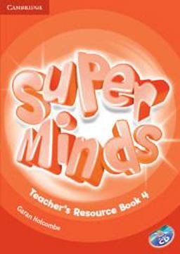 Super Minds. Level 4. Teacher's Resource Book. Per la Scuola Elementare. Con CD-Audio