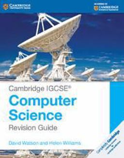 Cambridge Igcse Computer Science. Revision Guide