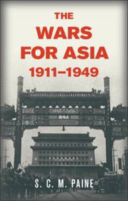 Wars for Asia, 1911-1949  9781107697478 Front Cover