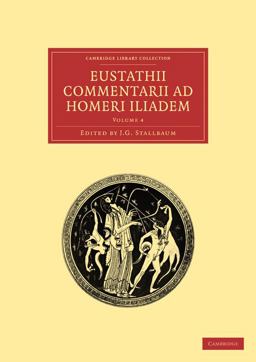 Eustathii Commentarii Ad Homeri Iliadem