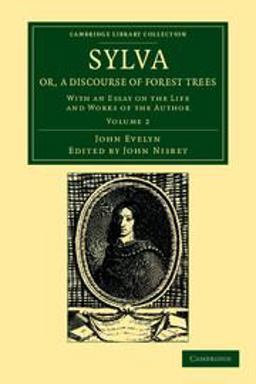 Sylva, or, a Discourse of Forest Trees