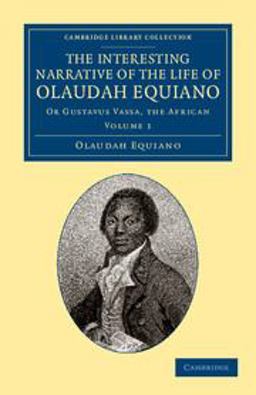 Interesting Narrative of the Life of Olaudah Equiano Or Gustavus Vassa, the African  9781108060226 Front Cover