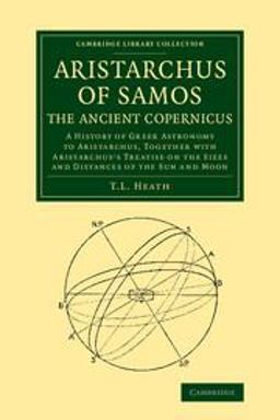 Aristarchus of Samos, the Ancient Copernicus Aristarchus of Samos, the Ancient Copernicus