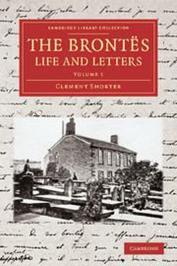 The Brontë's Life and Letters