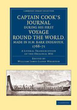 Captain Cook's Journal During His First Voyage Round the World, Made in H. M. Bark Endeavour, 1768-71