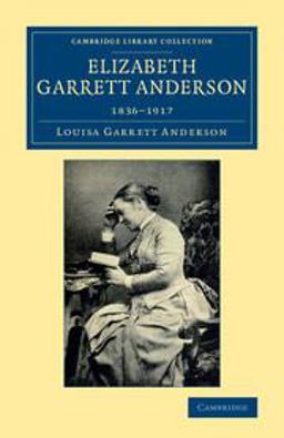 Elizabeth Garrett Anderson 1836-1917  9781108079280 Front Cover