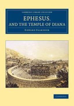 Ephesus, and the Temple of Diana  9781108080712 Front Cover