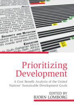 Prioritizing Development A Cost Benefit Analysis of the United Nations' Sustainable Development Goals  9781108401456 Front Cover