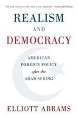 Realism and Democracy American Foreign Policy after the Arab Spring  9781108401715 Front Cover