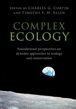 Complex Ecology Foundational Perspectives of a Dynamic View of Ecology and Conservation  9781108402606 Front Cover