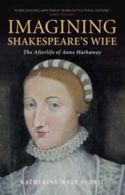 Imagining Shakespeare's Wife The Afterlife of Anne Hathaway  9781108404068 Front Cover