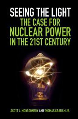 Seeing the Light: the Case for Nuclear Power in the 21st Century  9781108406673 Front Cover