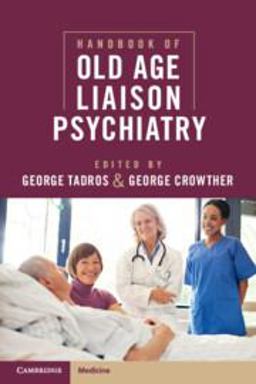 Handbook of Old Age Liaison Psychiatry  9781108408516 Front Cover
