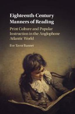 Eighteenth-Century Manners of Reading Print Culture and Popular Instruction in the Anglophone Atlantic World  9781108419109 Front Cover