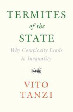 Termites of the State Why Complexity Leads to Inequality  9781108420938 Front Cover