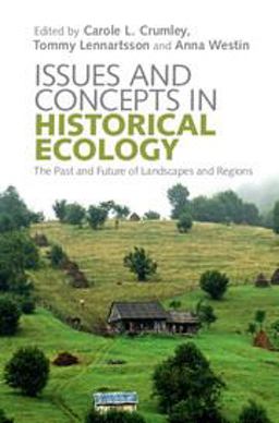 Issues and Concepts in Historical Ecology The Past and Future of Landscapes and Regions  9781108420983 Front Cover