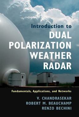 Introduction to Dual Polarization Weather Radar Fundamentals, Applications, and Networks  9781108423175 Front Cover