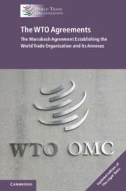 WTO Agreements - the Marrakesh Agreement Establishing the World Trade Organization and Its Annexes, Updated Edition of 'the Legal Texts' 2nd 9781108423823 Front Cover