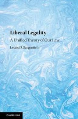 Liberal Legality A Unified Theory of Our Law  9781108425452 Front Cover