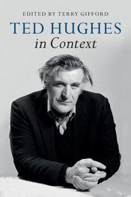 Ted Hughes in Context Ted Hughes in Context