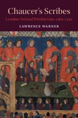 Chaucer's Scribes: London Textual Production, 1384-1432  9781108426275 Front Cover