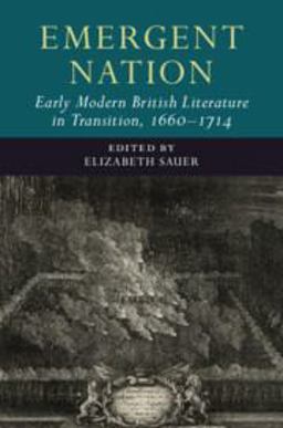 Emergent Nation: Early Modern British Literature in Transition, 1660-1714: Volume 3  9781108436861 Front Cover