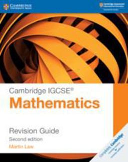 Cambridge Igcse Mathematics. Revision Guide. Per le Scuole Superiori