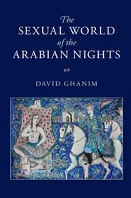 Sexual World of the Arabian Nights  9781108442251 Front Cover