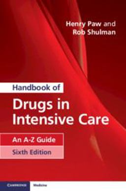 Handbook of Drugs in Intensive Care An A-Z Guide 6th 9781108444354 Front Cover
