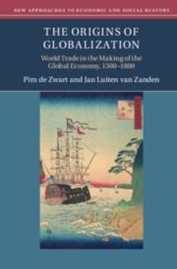 Origins of Globalization World Trade in the Making of the Global Economy, 1500-1800  9781108447133 Front Cover