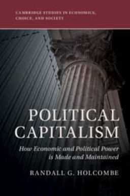 Political Capitalism How Political Influence Is Made and Maintained  9781108449908 Front Cover