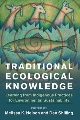 Traditional Ecological Knowledge Learning from Indigenous Practices for Environmental Sustainability  9781108450447 Front Cover