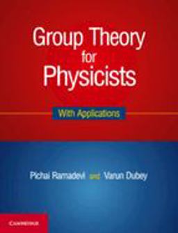 Group Theory for Physicists With Applications  9781108454278 Front Cover