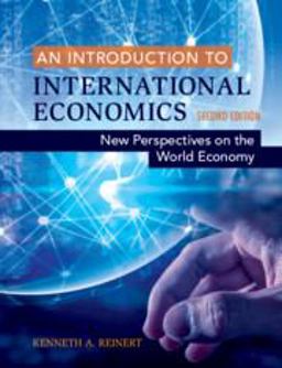 An Introduction to International Economics: New Perspectives on the World Economy  9781108455169 Front Cover