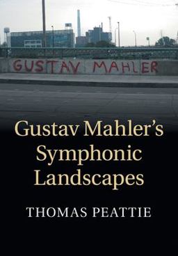 Gustav Mahler's Symphonic Landscapes  9781108456548 Front Cover