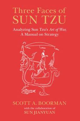 Three Faces of Sun Tzu Analyzing Sun Tzu's Art of War, a Manual on Strategy  9781108456982 Front Cover