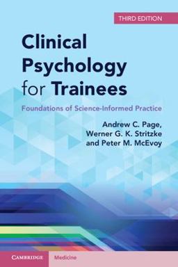 Clinical Psychology for Trainees: Foundations of Science-informed Practice  9781108457101 Front Cover