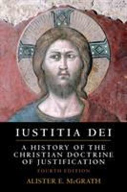 Iustitia Dei A History of the Christian Doctrine of Justification 4th 9781108459990 Front Cover