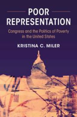 Poor Representation Congress and the Politics of Poverty in the United States  9781108461818 Front Cover