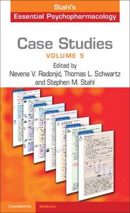 Case Studies: Stahl's Essential Psychopharmacology: Volume 5  9781108463614 Front Cover