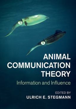 Animal Communication Theory Information and Influence  9781108464727 Front Cover