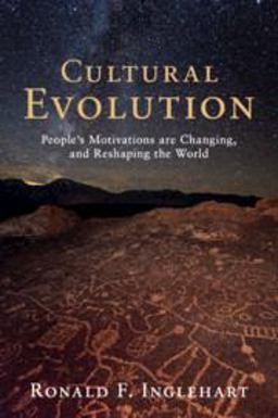 Cultural Evolution People's Motivations Are Changing, and Reshaping the World  9781108464772 Front Cover