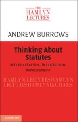 Thinking about Statutes Interpretation, Interaction, Improvement  9781108465786 Front Cover