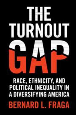 Turnout Gap Race, Ethnicity, and Political Inequality in a Diversifying America  9781108465922 Front Cover